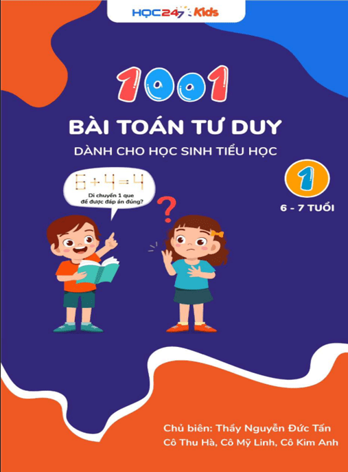 1001 Bài Toán Tư Duy Dành Cho Học Sinh Tiểu Học Lớp 1-6 (6-7 Tuổi) – Khơi Dậy Thiên Tài Toán Học!