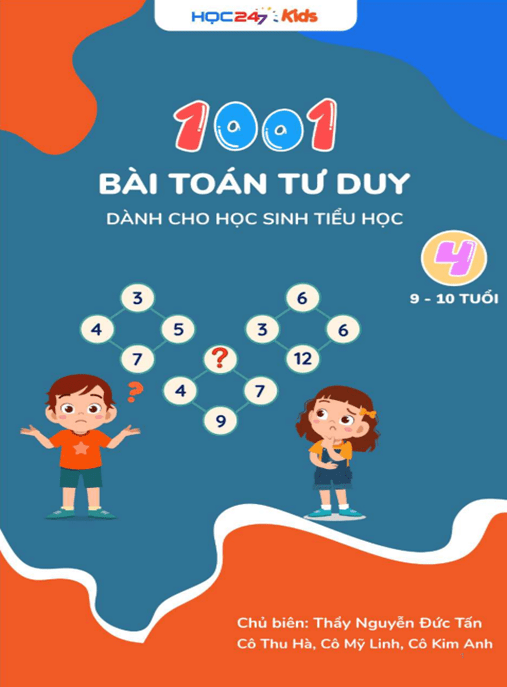 1001 Bài Toán Tư Duy Dành Cho Học Sinh Tiểu Học Lớp 4 – 9 Đến 10 Tuổi | Rèn Luyện Siêu Hiệu Quả!