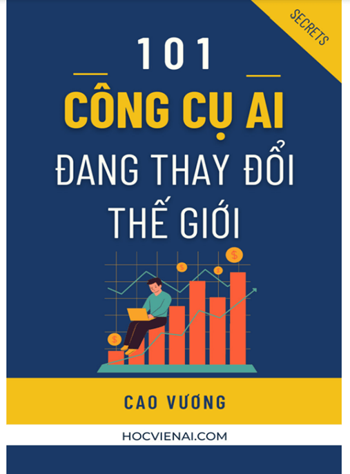 101 Công Cụ AI Đang Thay Đổi Thế Giới – Bí Quyết Dẫn Đầu Kỷ Nguyên Số