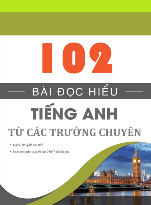 102 Bài Đọc Hiểu Tiếng Anh Từ Các Trường Chuyên – Bí Quyết Chinh Phục Kỳ Thi