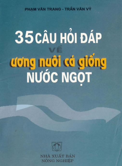 Bí Quyết Thành Công: 35 Câu Hỏi Đáp Về Ươm Nuôi Cá Giống Nước Ngọt