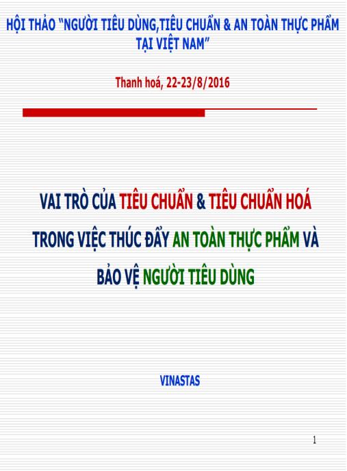 Tải Ngay: Bài giảng Vai trò của tiêu chuẩn tiêu chuẩn hoá trong việc thúc đẩy an toàn thực phẩm và bảo vệ người tiêu dùng