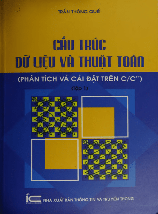 Cấu Trúc Dữ Liệu Và Thuật Toán Tập 1 – Nền Tảng Lập Trình Chuyên Sâu