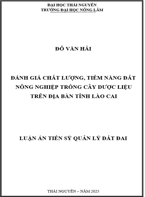 Luận Án Tiến Sĩ: Đánh giá chất lượng, tiềm năng đất nông nghiệp trồng cây dược liệu tỉnh Lào Cai