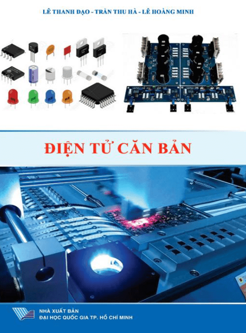 Điện Tử Căn Bản – Giáo Trình Cơ Sở Cho Người Mới Bắt Đầu
