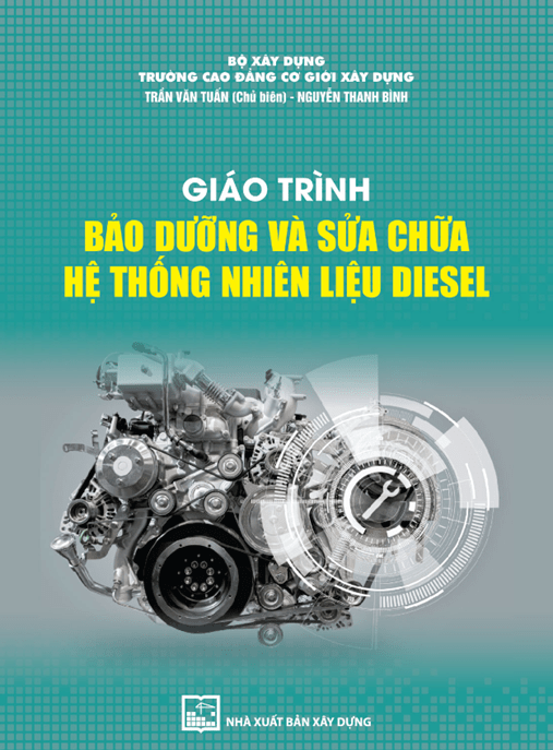 Giáo Trình Bảo Dưỡng Và Sửa Chữa Hệ Thống Nhiên Liệu Diesel – Hướng Dẫn Chuyên Sâu