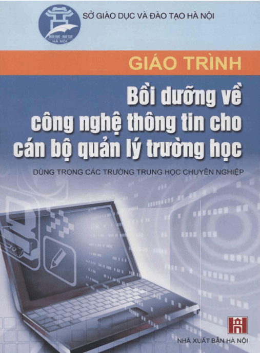 Giáo Trình Bồi Dưỡng Về Công Nghệ Thông Tin Cho Cán Bộ Quản Lý Trường Học – PDF Chuẩn SEO