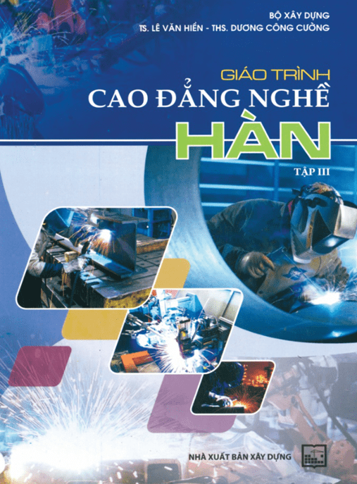 Giáo Trình Cao Đẳng Nghề Hàn – Tài Liệu Đào Tạo Chuyên Sâu Chuẩn Nghề