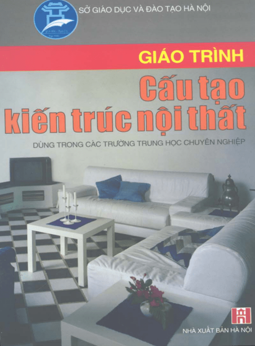 Giáo Trình Cấu Tạo Kiến Trúc Nội Thất – Bí Quyết Thiết Kế Không Gian Sống Hoàn Hảo