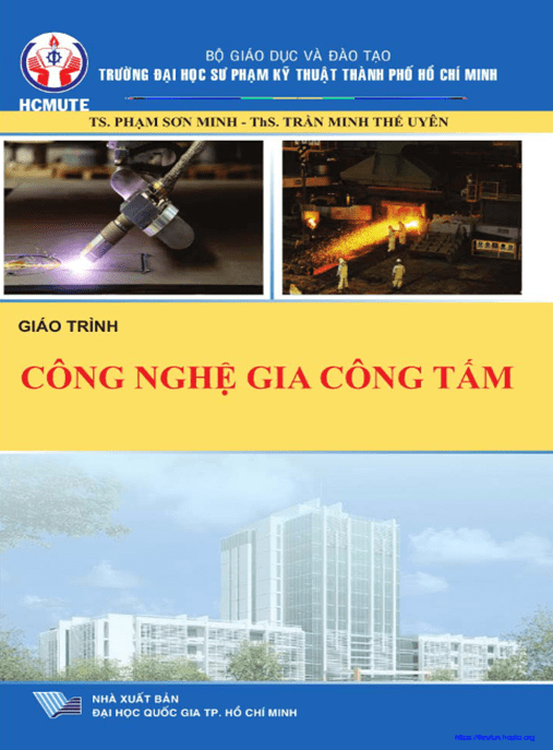 Giáo Trình Công Nghệ Gia Công Tấm – Hướng Dẫn Thực Hành Chuẩn Cho Kỹ Sư