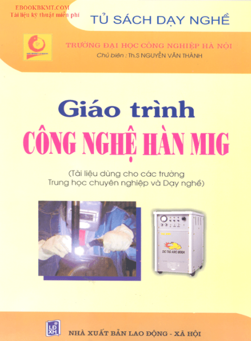 Giáo Trình Công Nghệ Hàn Mig – Hướng Dẫn Toàn Diện Cho Kỹ Thuật Viên