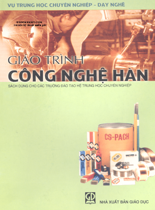 Giáo Trình Công Nghệ Hàn – Hướng Dẫn Toàn Diện Cho Kỹ Thuật Viên