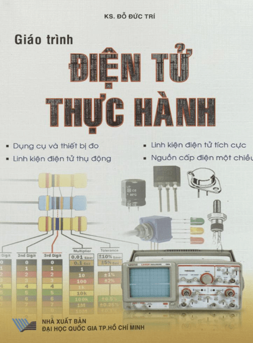 Giáo Trình Điện Tử Thực Hành – Hướng Dẫn Thực Tế Từ Cơ Bản Đến Nâng Cao