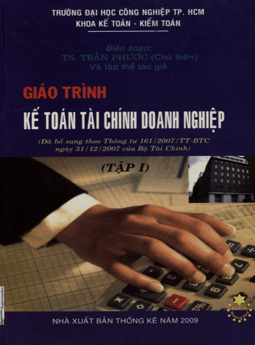Giáo Trình Kế Toán Tài Chính Doanh Nghiệp Tập 1 – Hướng Dẫn Báo Cáo Tài Chính Chuẩn Mực