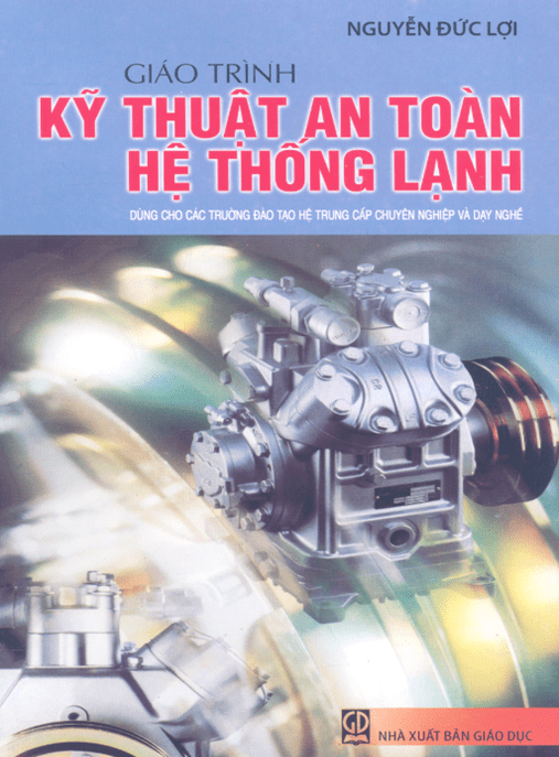 Giáo Trình Kỹ Thuật An Toàn Hệ Thống Lạnh – Hướng Dẫn Chuyên Sâu Cho Kỹ Sư