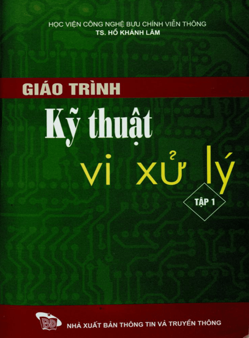 Giáo Trình Kỹ Thuật Vi Xử Lý Tập 1 – Hành Trình Phát Triển Chip CPU