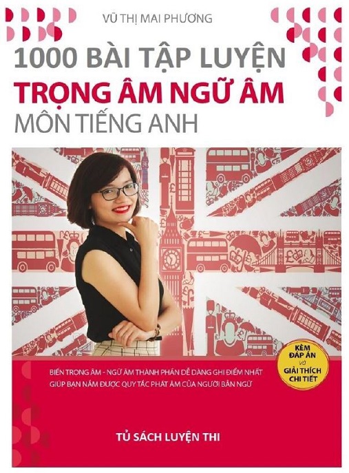 1000 Bài Tập Luyện Trọng Âm Ngữ Âm Môn Tiếng Anh – Bí Quyết Phát Âm Native!