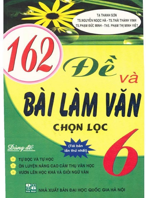 162 Đề Và Bài Làm Văn Chọn Lọc Lớp 6 – Bí Quyết Văn Hay Giỏi