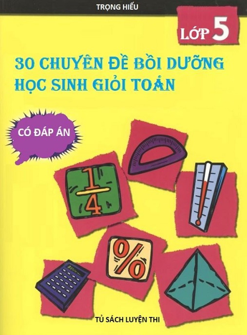 30 Chuyên Đề Bồi Dưỡng Học Sinh Giỏi Toán – Bí Quyết Chinh Phục Kỳ Thi