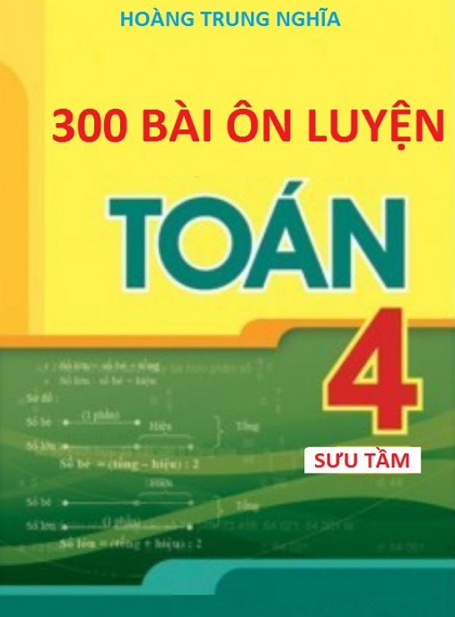 300 Bài Ôn Luyện Toán Lớp 4 – Bí Quyết Chinh Phục Điểm 10 Xuất Sắc!