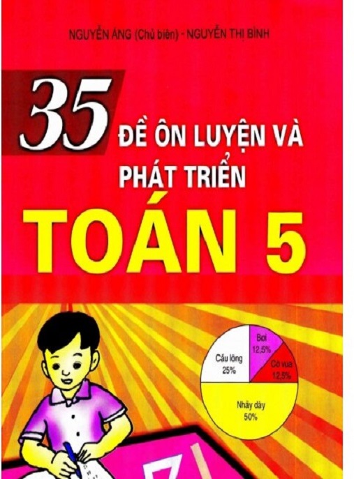 35 Đề Ôn Luyện Và Phát Triển Toán Lớp 5 – Bí Quyết Nâng Tầm Kỹ Năng Toán Học!