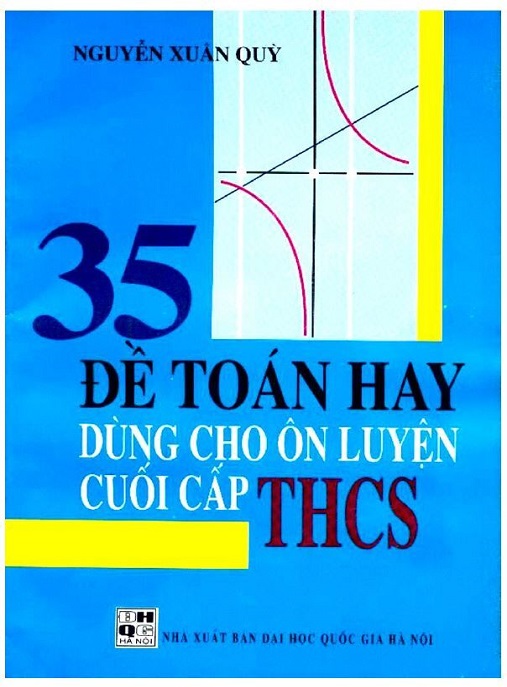 Tải Ngay: 35 Đề Toán Hay Dùng Cho Ôn Luyện Cuối Cấp THCS