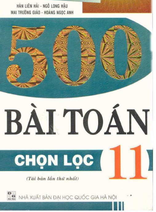 500 Bài Toán Chọn Lọc Lớp 11 – Giải Chi Tiết Nâng Cao Kỹ Năng Giải Quyết
