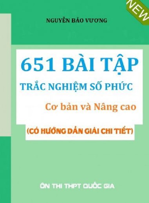 651 Bài Tập Trắc Nghiệm Số Phức Cơ Bản Và Nâng Cao – Ebook PDF Siêu Hay