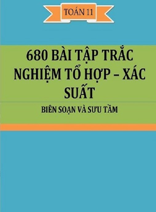 680 Bài Tập Trắc Nghiệm Tổ Hợp Xác Suất – Chinh Phục Kỳ Thi!
