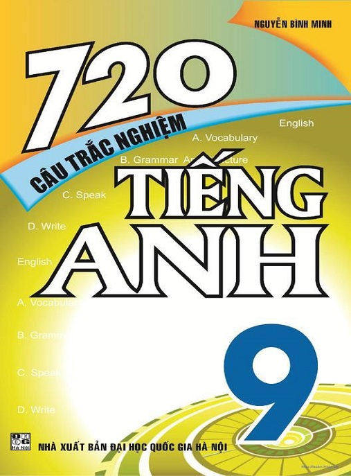 720 Câu Trắc Nghiệm Tiếng Anh Lớp 9 – Bí Quyết Chinh Phục Kỳ Thi!