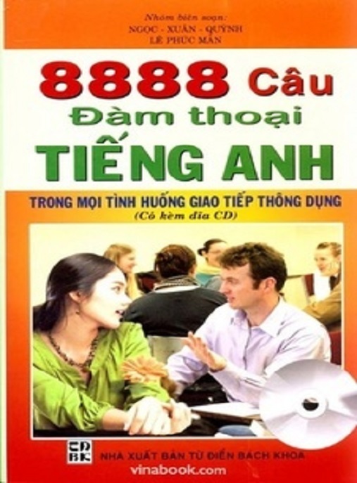 8888 Câu Đàm Thoại Tiếng Anh – Bí Quyết Nói Giỏi Mọi Tình Huống!
