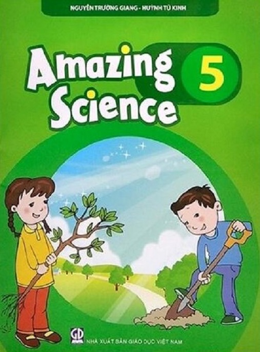 Amazing Science Lớp 5 – Khám Phá Khoa Học Kỳ Diệu Cho Bé!
