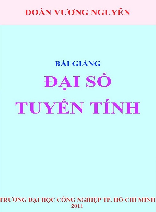 Bài Giảng Đại Số Tuyến Tính – Hướng Dẫn Toàn Diện Cho Sinh Viên