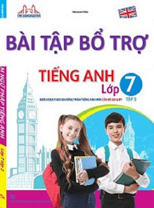 Bài Tập Bổ Trợ Tiếng Anh Lớp 7 Tập 2 – Tài Liệu Ôn Tập Siêu Hay!