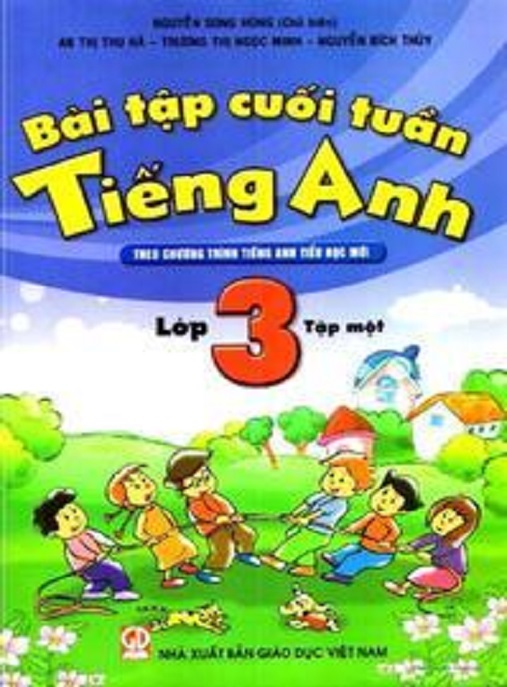 Bài Tập Cuối Tuần Tiếng Anh Lớp 3 Tập 1 – Luyện Tập Vui Nhộn, Hiệu Quả!