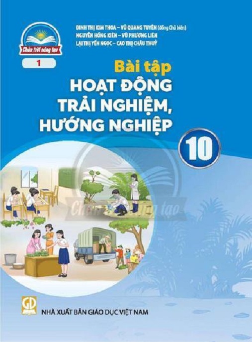 Bài Tập Hoạt Động Trải Nghiệm Hướng Nghiệp Lớp 10 Bản 1 (Chân Trời Sáng Tạo) – PDF Chuẩn HD
