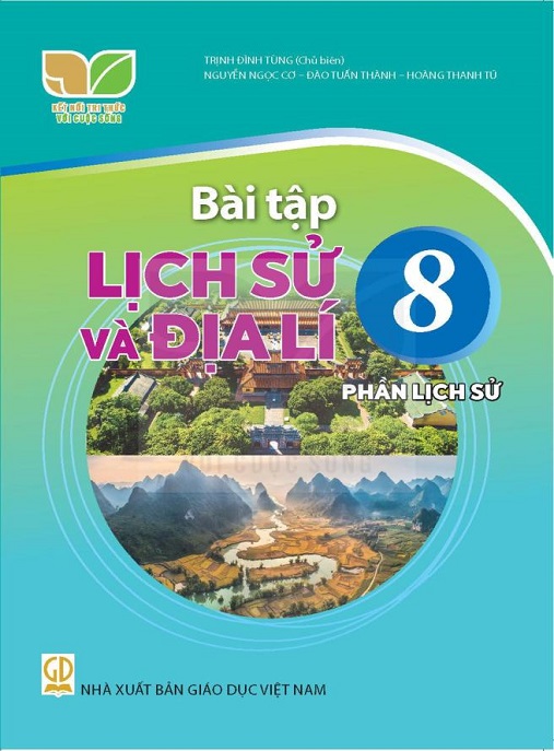 Bài Tập Lịch Sử Và Địa Lý Lớp 8 – Phần Lịch Sử (Kết Nối Tri Thức Với Cuộc Sống) – Ebook PDF Siêu Hay Cho Học Sinh!