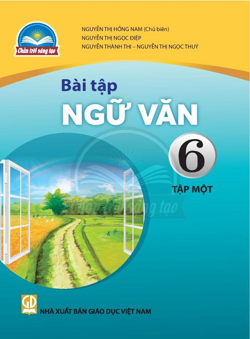 Bài Tập Ngữ Văn Lớp 6 Tập 1 (Chân Trời Sáng Tạo) – Bí Quyết Chinh Phục Môn Văn!