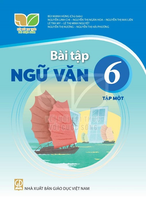 Bài Tập Ngữ Văn Lớp 6 Tập 1 (Kết Nối Tri Thức Với Cuộc Sống)