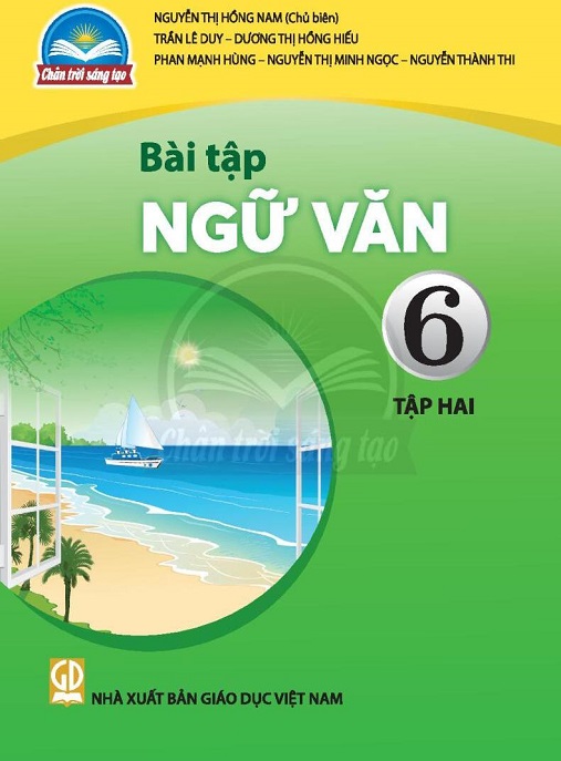 Bài Tập Ngữ Văn Lớp 6 Tập 2 (Chân Trời Sáng Tạo) – Giải Hay, Ôn Tập Siêu Hiệu Quả!