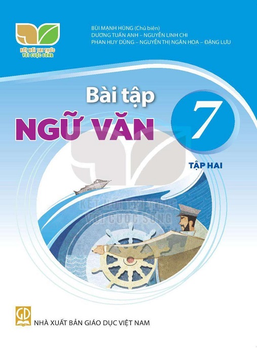 Bài Tập Ngữ Văn Lớp 7 Tập 2 (Kết Nối Tri Thức Với Cuộc Sống) – Ôn Tập Siêu Hiệu Quả!