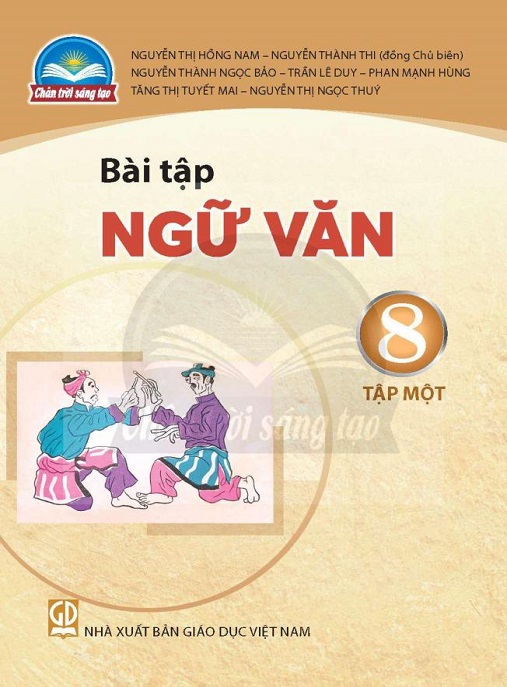 Bài Tập Ngữ Văn Lớp 8 Tập 1 (Chân Trời Sáng Tạo) – Luyện Tập Hoàn Hảo