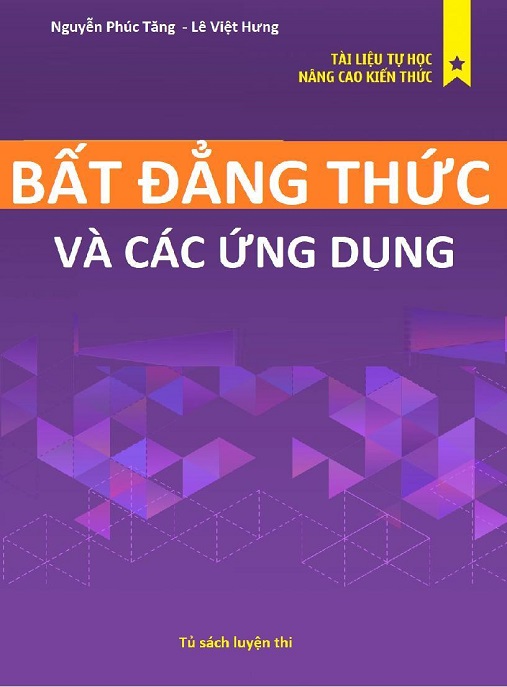 Bất Đẳng Thức Và Các Ứng Dụng – Bí Quyết Giải Toán Nâng Cao