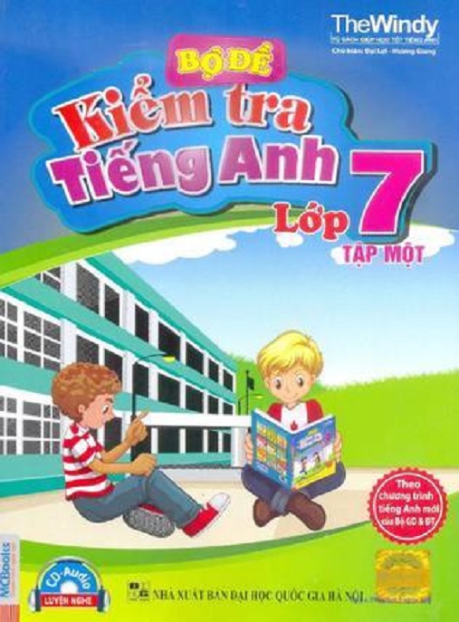 Bộ Đề Kiểm Tra Tiếng Anh Lớp 7 Tập 1 – Luyện Thi Siêu Hiệu Quả!