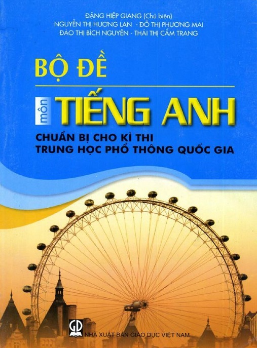 Bộ Đề Tiếng Anh Chuẩn Bị Cho Kỳ Thi Trung Học Phổ Thông Quốc Gia – Luyện Thi Siêu Hiệu Quả!
