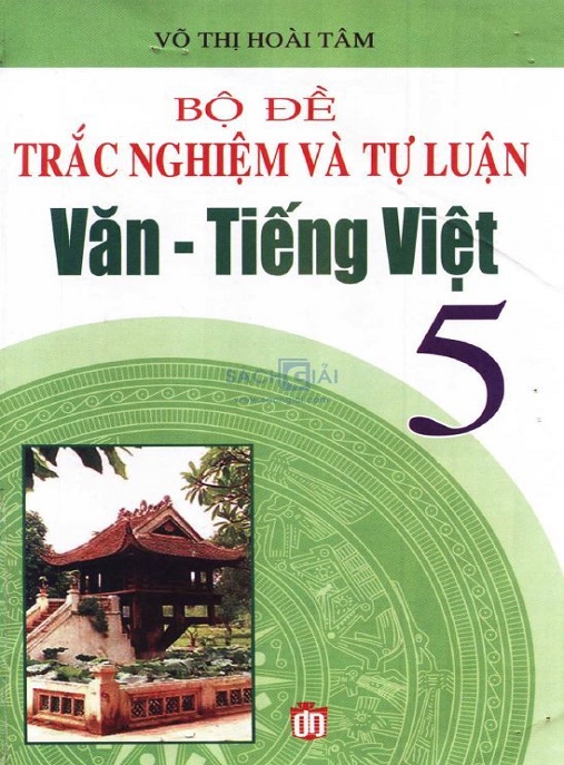 Tải Ngay: Bộ Đề Trắc Nghiệm Và Tự Luận Văn Tiếng Việt Lớp 5 – Ôn Thi Siêu Hiệu Quả!