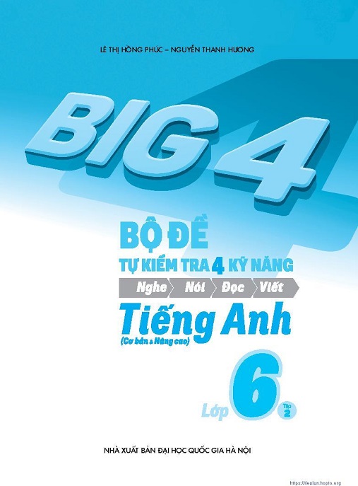 Bộ Đề Tự Kiểm Tra 4 Kỹ Năng Tiếng Anh Lớp 6 Tập 2 – Luyện Tập Siêu Hiệu Quả!