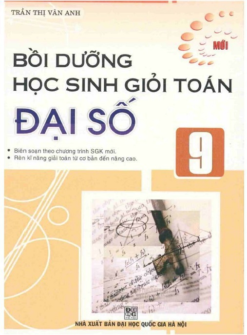 Bồi Dưỡng Học Sinh Giỏi Toán Đại Số Lớp 9 – Bí Quyết Chinh Phục Kỳ Thi HSG