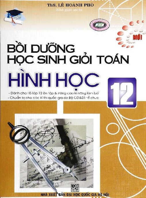Bồi Dưỡng Học Sinh Giỏi Toán Hình Học Lớp 12 – Bí Quyết Chinh Phục Điểm 10