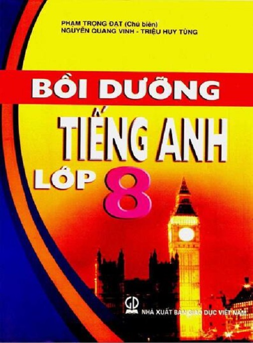 Bồi Dưỡng Tiếng Anh Lớp 8 – Tài Liệu Ôn Luyện Giỏi Toàn Diện